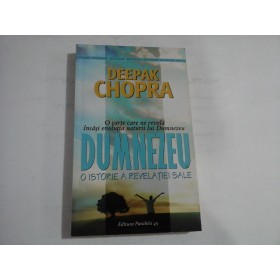 DUMNEZEU  -  O ISTORIE A REVELATIEI SALE  -  DEEPAK CHOPRA